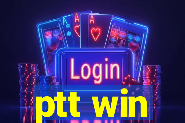 ptt win